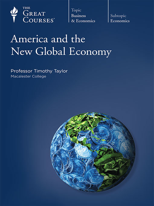Title details for America and the New Global Economy by Timothy Taylor - Available